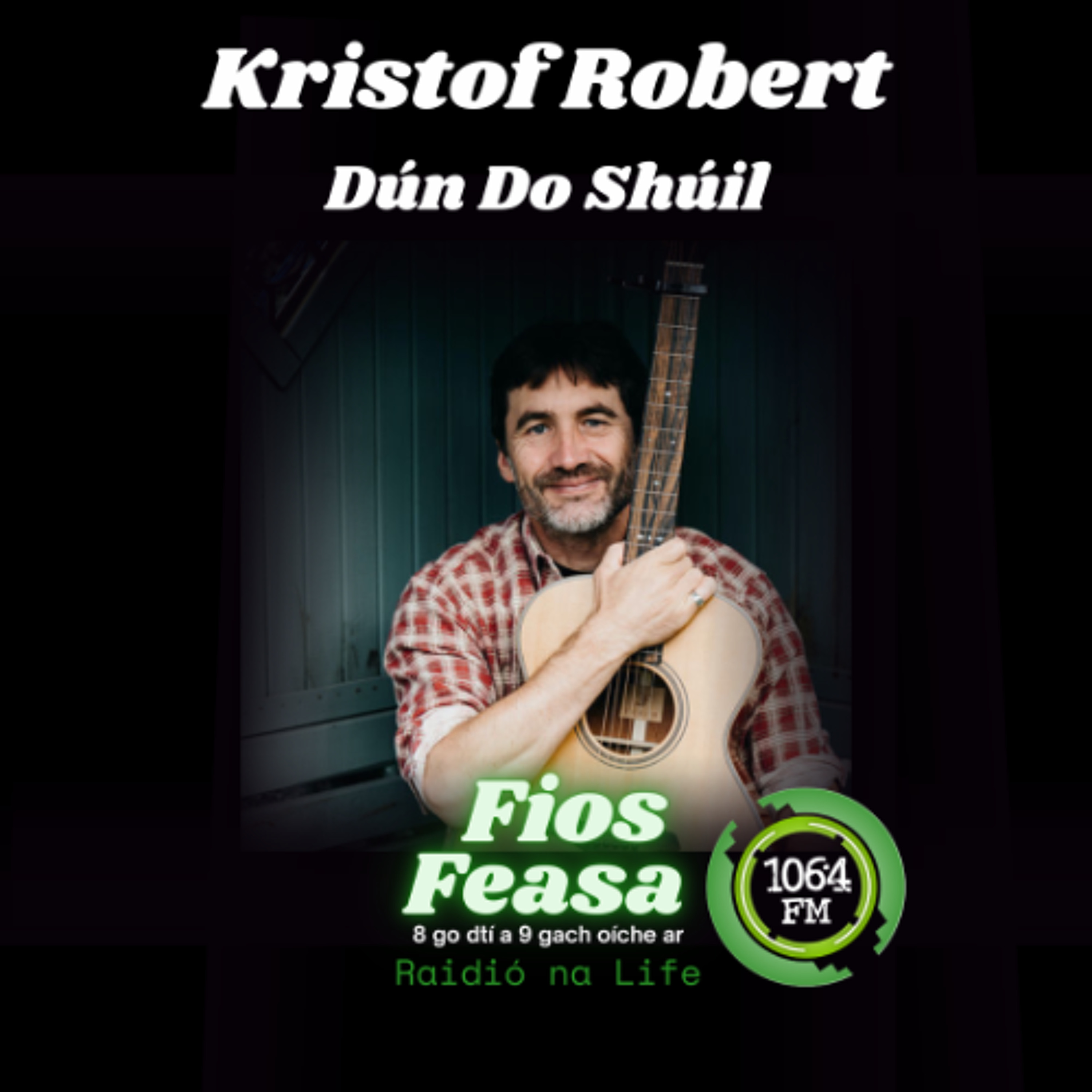 Kristof Robert - Dún Do Shúil episode artwork