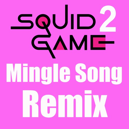 Squid Game 2 - Mingle Song - Bigotes House Remix