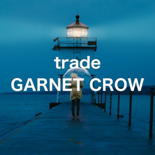 Stream Trade Garnet Crow Karaoke By Entropiajp Listen Online For Free On Soundcloud Stream Trade Garnet Crow Karaoke By Entropiajp Listen Online For Free On Soundcloud