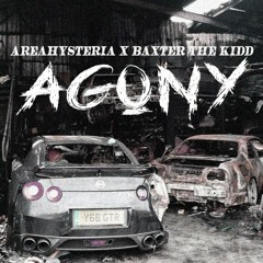 Agony - Baxter The Kidd x AreaHysteria