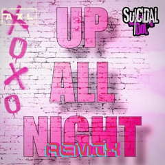 SUICIDAL-IDOL -Up All Night (Axl Sol Remix)