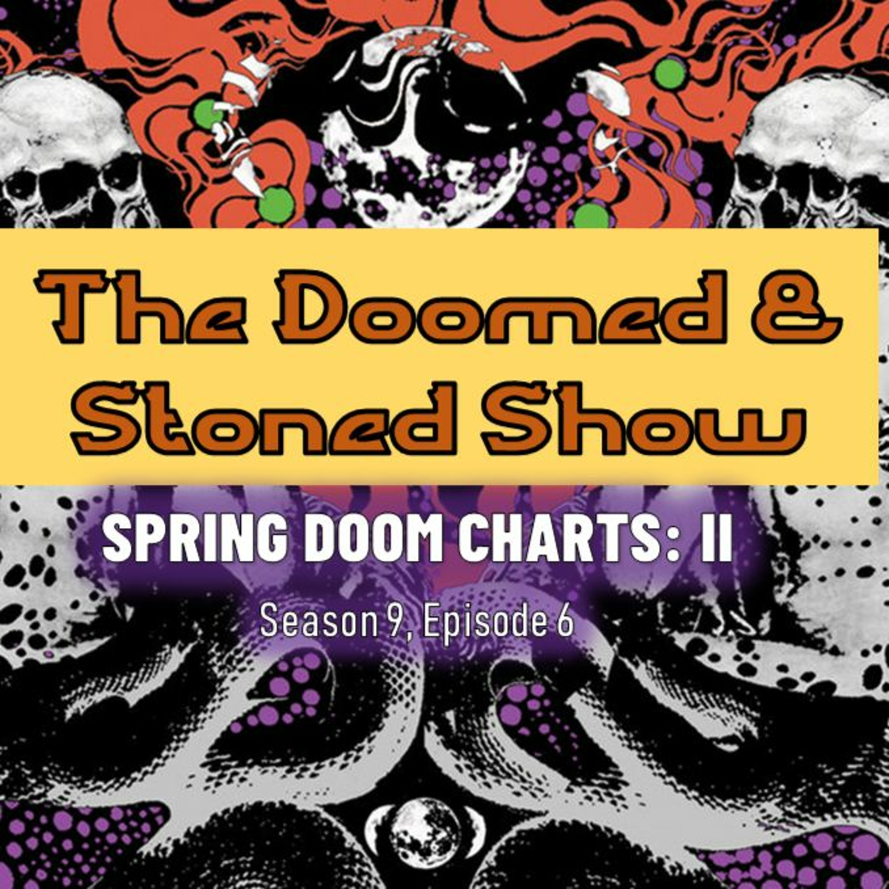 The Doomed and Stoned Show