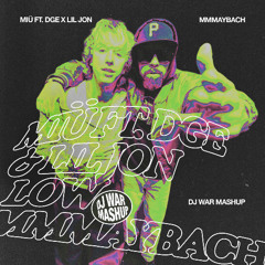 MIÜ ft. DGE & LIL JON - realy low mmmaybach (DJ WAR MASHUP)