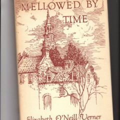 [Free] EPUB 🗃️ Mellowed By Time A Charleston Notebook by  Elizabeth O'Neill Verner &