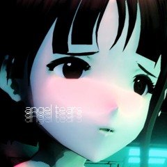 ANGEL TEARS  -   Ftlframe, dissectedRen