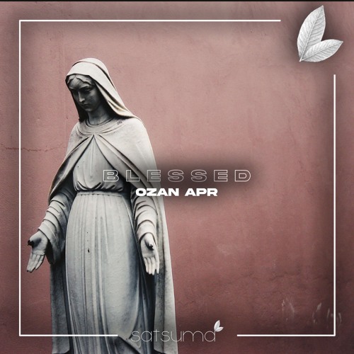 Ozan APR - B L E S S E D (Original Mix)