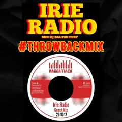 IRIE RADIO 261012 #THROWBACKMIX | RAGGATTACK 🇪🇸 GUEST MIX