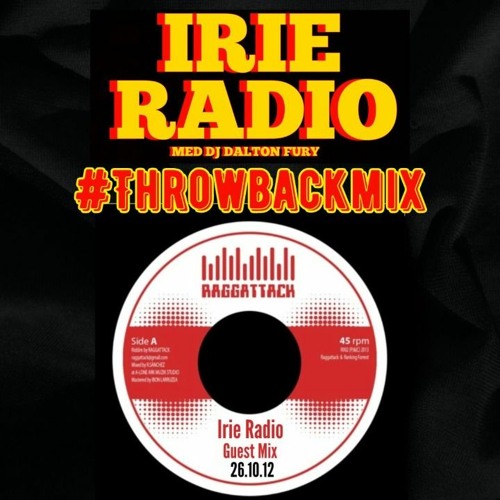 IRIE RADIO 261012 #THROWBACKMIX | RAGGATTACK 🇪🇸 GUEST MIX
