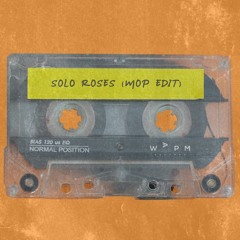Solo Roses (Mop Edit) [WAPM Records]