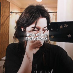 | GRACIE ABRAMS EDIT AUDIOS 🎀⭒๋࣭
