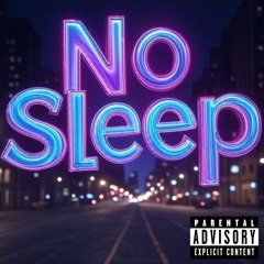 No Sleep Freestyle