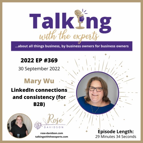 2022 EP #369 Mary Wu - LinkedIn connections and consistency (for B2B)