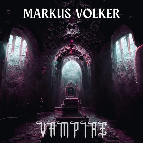 Markus Volker - Vampire (original Mix)INTRO VERSION FREE DL
