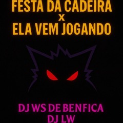 MTG - ELA VEM JOGANDO x FESTA DA CADEIRA (PROD: DJ WS DE BENFICA E DJ LW )