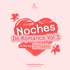 Noches de Romance El Mix Vol.3 by DJ Saske IR