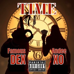 AnDeeXO - TIME (ft. Famous Dex)