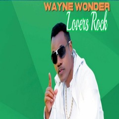 Wayne Wonder Mix / Wayne wonder Reggae Lovers Rock Mix / Reggae Mix