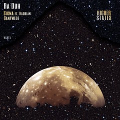 PREMIERE: Ra Duh ft. Hadrian - Sigma [Higher States]