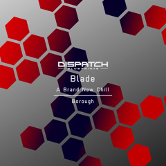 Blade - A Brand New Chill - DISBLP010 (OUT NOW)