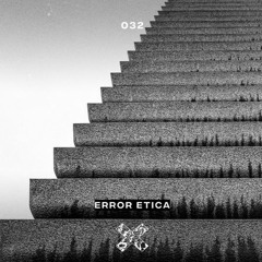 EXTEND - EXTEND PODCAST 032 - Error Etica