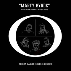 Marty Byrde feat. Scooter Rogers, K-Wicks, & Jahdi (Prod. By Chuckie Buckets)