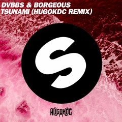 DVBBS & Borgeous - Tsunami (Hugokdc Remix)