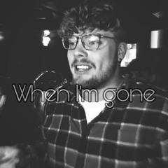 When Im Gone