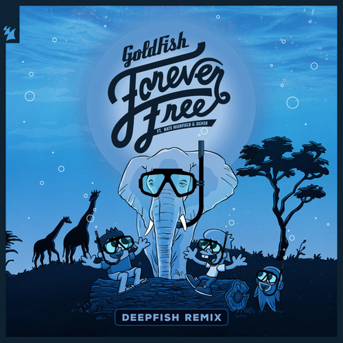Forever Free (DeepFish Remix) [feat. Nate Highfield & SILVER]