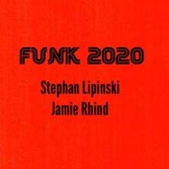 Funk 2020 - Stephan Lipinski / Jamie Rhind
