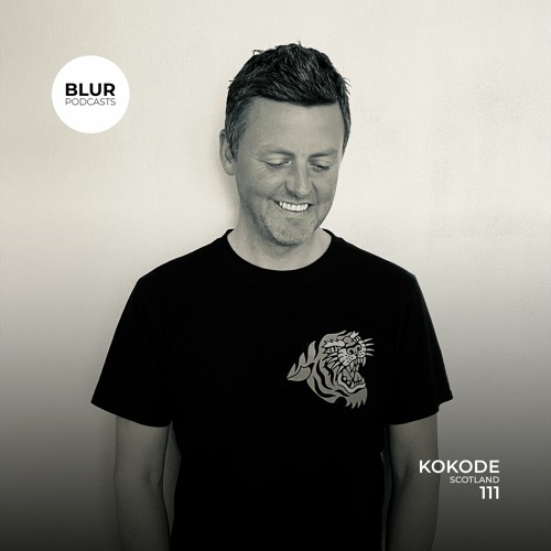 Kokode - Blur Records Podcast Mix