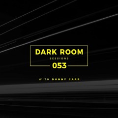 Dark Room Sessions 053