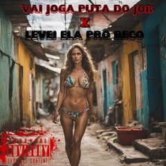 VAI JOGA PUTA DO JOB X LEVEI ELA PRO BECO - MC's DJAVAS, FB DO VS e TH DO VS - (( DJ XANDE DO VS ))