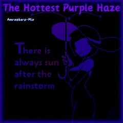 The Hottest Purple Haze (Pongy Tribute)