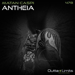 Matan Caspi - Antheia (Original Mix) [Outta Limits Recordings]