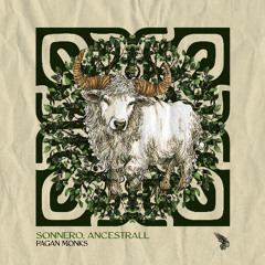 Sonnero & Ancestrall - Pagan Monks [Harabe Lab]