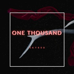 ONE THOUSAND - 1K PLAYS SPECIAL