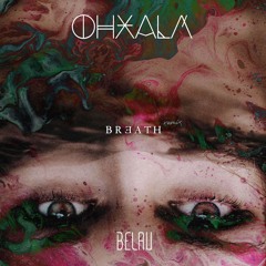Belau feat. Sophie Lindinger - Breath (Ohxalá Remix) [Ohxalá]