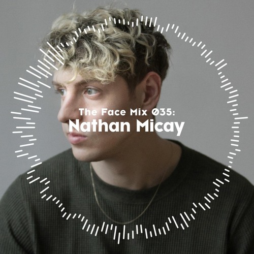 The Face | Mix 35 | Nathan Micay