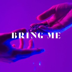 Bring Me