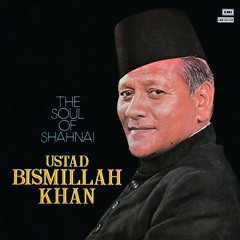 Ustad Bismillah Khan (shehnai / raga) A2 Poorbi