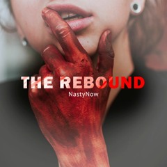 NastyNow - The Rebound ft. Himix