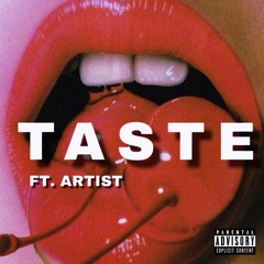 Taste Ft. younggartistt
