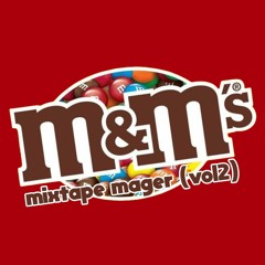 M&M (mixtape mager vol 2)