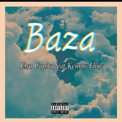 Baza [Prod.Dj Adias B] Elsa Capita feat Keinny Flow