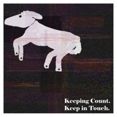 Keeping Count. Keep in Touch.