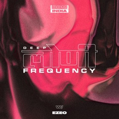 Deep Loni Frequency w/ Ezeo