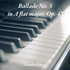 Chopin - Ballade No. 3 in A flat major, Op. 47