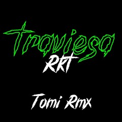 Traviesa RKT - Tomi Rmx