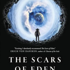✔PDF⚡️ The Scars of Eden: Has Humanity Confused the Idea of God with Memories of ET