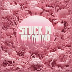 stuck in my mind (with caaliyah)